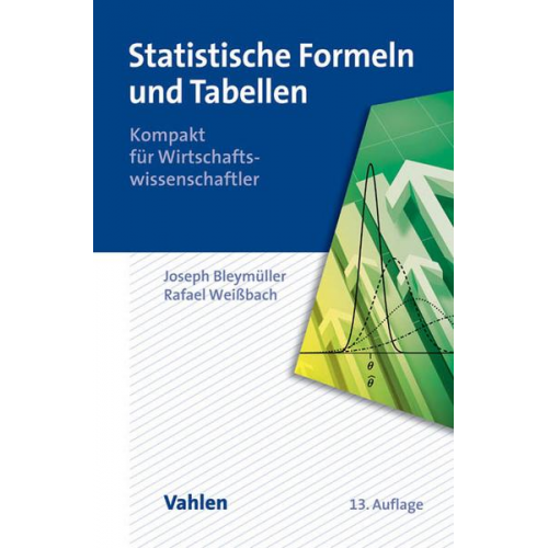 Josef Bleymüller & Rafael Weissbach - Statistische Formeln und Tabellen