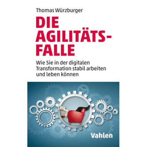 Thomas Würzburger - Die Agilitäts-Falle