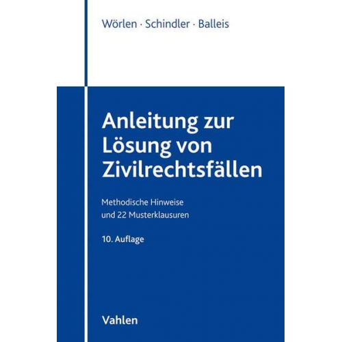 Rainer Wörlen & Sven Schindler & Kristina Balleis - Anleitung zur Lösung von Zivilrechtsfällen