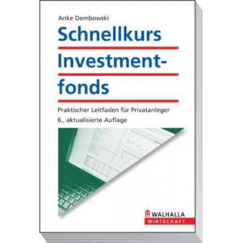 Anke Dembowski - Schnellkurs Investmentfonds