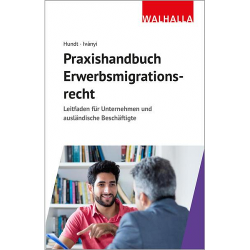 Marion Hundt & Csilla Ivanyi - Praxishandbuch Erwerbsmigrationsrecht