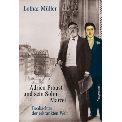 Lothar Müller - Adrien Proust und sein Sohn Marcel