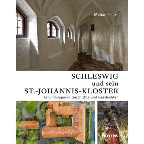 Michael Radtke - Schleswig und sein St.-Johannis-Kloster