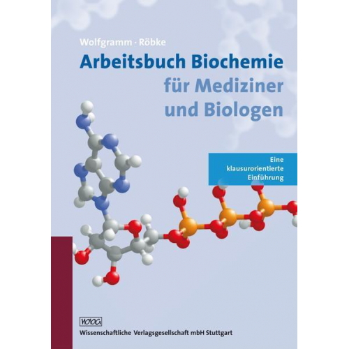 Udo Wolfgramm & Dirk Röbke - Arbeitsbuch Biochemie für Mediziner und Biologen