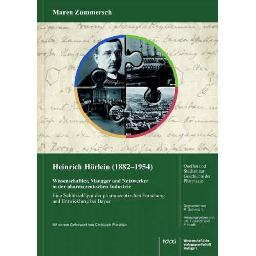 Maren Zummersch - Heinrich Hörlein (1882–1954). Wissenschaftler, Manager und Netzwerker in der Pharmazeutischen Industrie