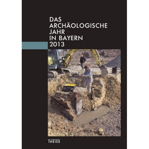 Das archäologische Jahr in Bayern