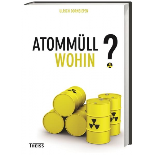 Ulrich Dornsiepen - Atommüll - wohin?