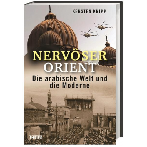 Kersten Knipp - Nervöser Orient