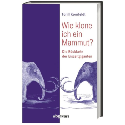 Torill Kornfeldt - Wie klone ich ein Mammut?