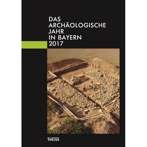 Das archäologische Jahr in Bayern