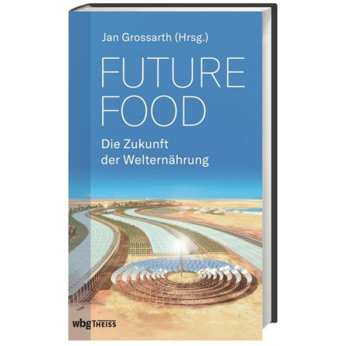 Future Food - Die Zukunft der Welternährung