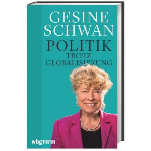 Gesine Schwan - Politik trotz Globalisierung