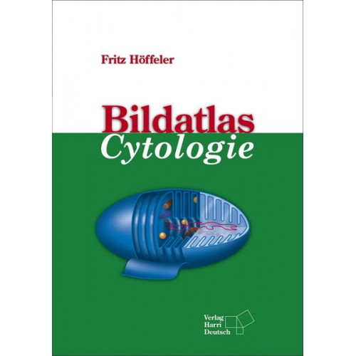 Fritz Höffeler - Bildatlas Cytologie