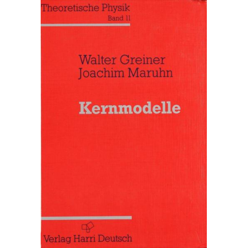 Walter Greiner & Joachim Maruhn - Kernmodelle