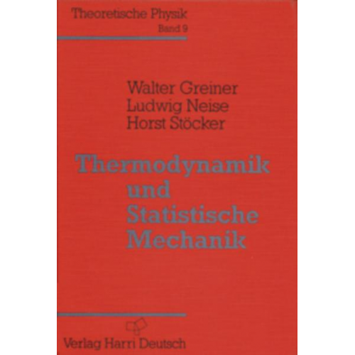 Walter Greiner & Ludwig Neise & Horst Stöcker - Thermodynamik und Statistische Mechanik