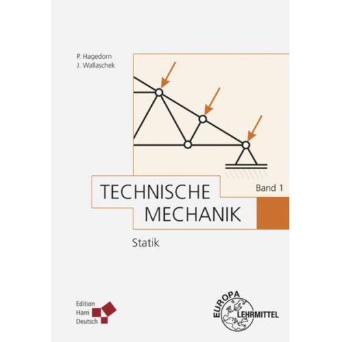 Peter Hagedorn & Jörg Wallaschek - Technische Mechanik Band 1: Statik