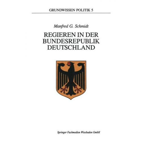 Manfred G. Schmidt - Regieren in der Bundesrepublik Deutschland