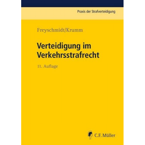 Uwe Freyschmidt & Carsten Krumm - Verteidigung im Verkehrsstrafrecht