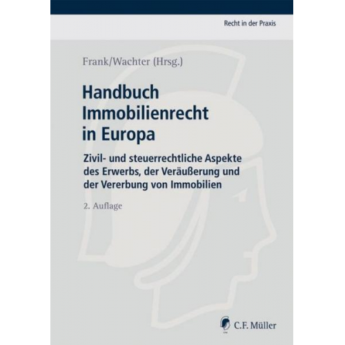 Susanne Frank & Carlos Anglada Bartholmai & Erik Steger & Thomas Wachter & Wolfram Waldner - Handbuch Immobilienrecht in Europa