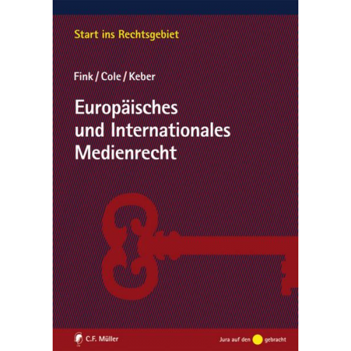 Udo Fink & Mark D. Cole & Tobias Keber - Europäisches und Internationales Medienrecht