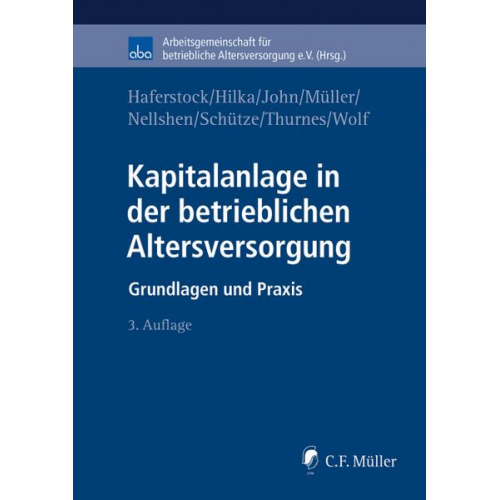 Bernd Haferstock & Andreas Hilka & Olaf John & Thomas Müller & Stefan Nellshen - Kapitalanlage in der betrieblichen Altersversorgung