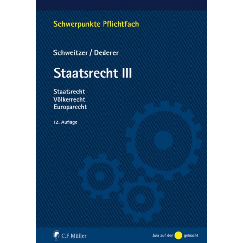 Hans-Georg Dederer & Michael Schweitzer - Staatsrecht III