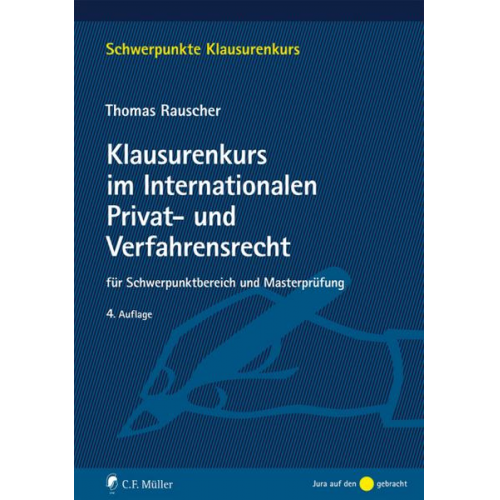 Thomas Rauscher - Klausurenkurs im Internationalen Privat- und Verfahrensrecht