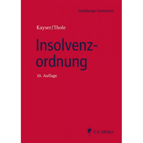 Godehard Kayser & LL.M. Christian Brünkmans & Jochen Waltenberger & Stephan Ries & Detlef Specovius - Insolvenzordnung