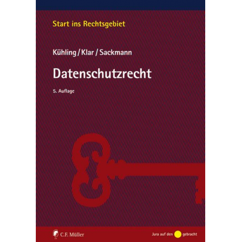 Jürgen Kühling & Manuel Klar & Florian Sackmann - Datenschutzrecht