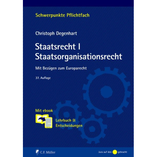 Christoph Degenhart - Staatsrecht I. Staatsorganisationsrecht