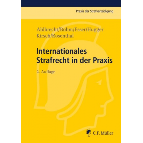 Heiko Ahlbrecht & Klaus Michael Böhm & Robert Esser & Franziska Eckelmans - Internationales Strafrecht