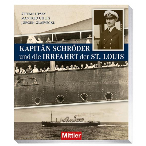 Stefan Lipsky & Manfred Uhlig & Jürgen Glaevecke - Kapitän Schröder und die Irrfahrt der St. Louis