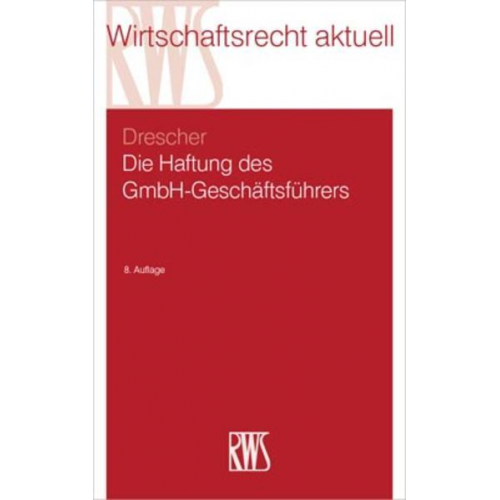 Ingo Drescher - Die Haftung des GmbH-Geschäftsführers