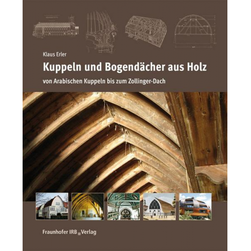 Klaus Erler - Kuppeln und Bogendächer aus Holz.