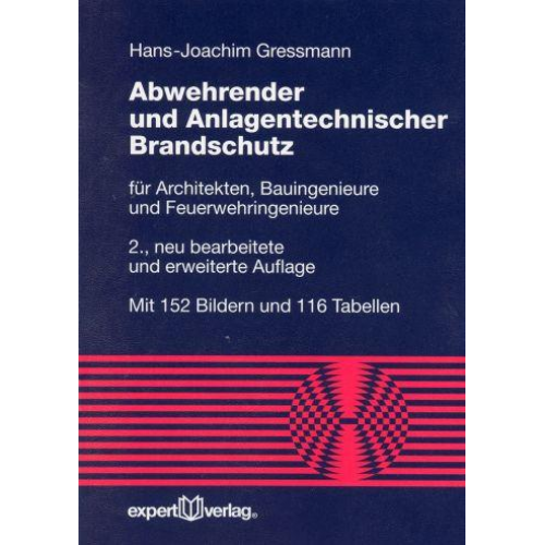 Hans J. Gressmann - Abwehrender und Anlagentechnischer Brandschutz