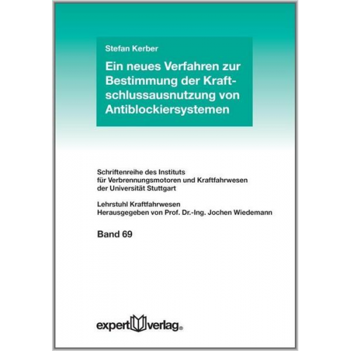 Stefan Kerber - Ein neues Verfahren zur Bestimmung der Kraftschlussausnutzung von Antiblockiersystemen