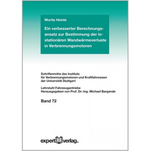 Moritz Heinle - Ein verbesserter Berechnungsansatz zur Bestimmung der instationären Wandwärmeverluste in Verbrennungsmotoren