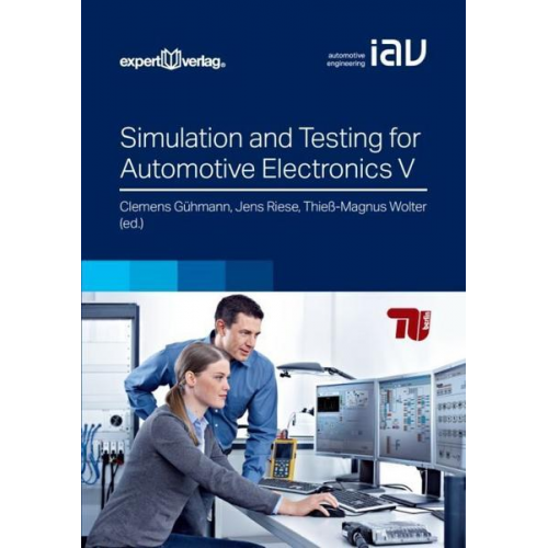 Clemens Gühmann & Jens Riese & Thiess-M. Wolter - Simulation and Testing for Automotive Electronics V