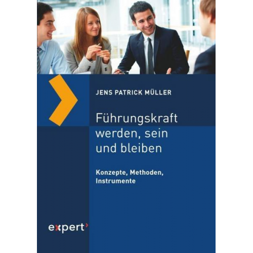 Jens Patrick Müller - Führungskraft werden, sein und bleiben