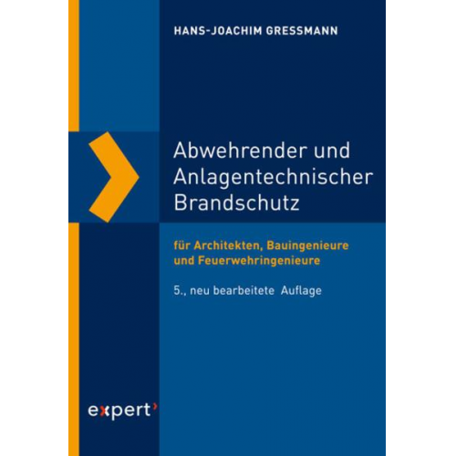 Hans-Joachim Gressmann - Abwehrender und Anlagentechnischer Brandschutz