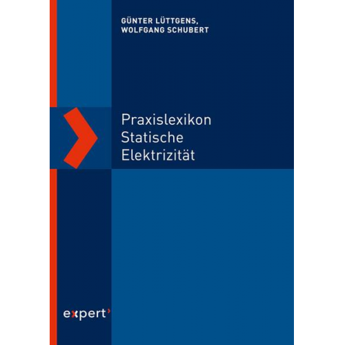 Wolfgang Schubert & Günter Lüttgens - Praxislexikon statische Elektrizität