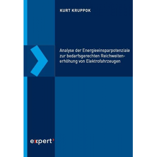 Kurt Kruppok - Analyse der Energieeinsparpotenziale zur bedarfsgerechten Reichweitenerhöhung von Elektrofahrzeugen