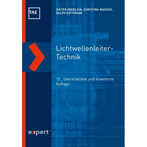 Dieter Eberlein & Christina Manzke & Ralph Sattmann - Lichtwellenleiter-Technik