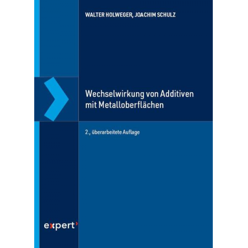 Walter Holweger & Joachim Schulz - Wechselwirkung von Additiven mit Metalloberflächen