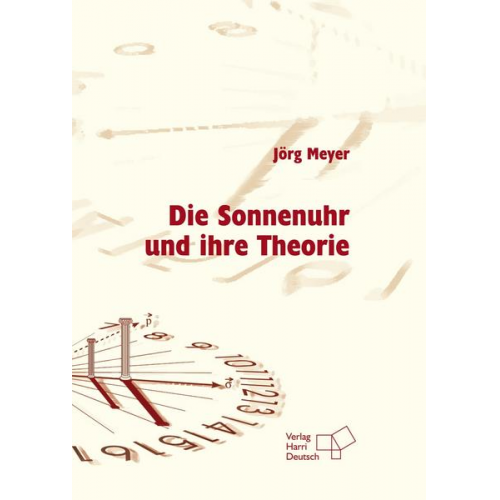 Jörg Meyer - Die Sonnenuhr und ihre Theorie