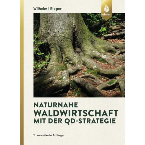 Georg Josef Wilhelm & Helmut Rieger - Naturnahe Waldwirtschaft mit der QD-Strategie