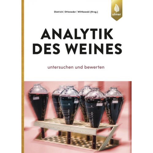 Helmut Dietrich & Herbert Otteneder & Reiner Wittkowski - Analytik des Weines