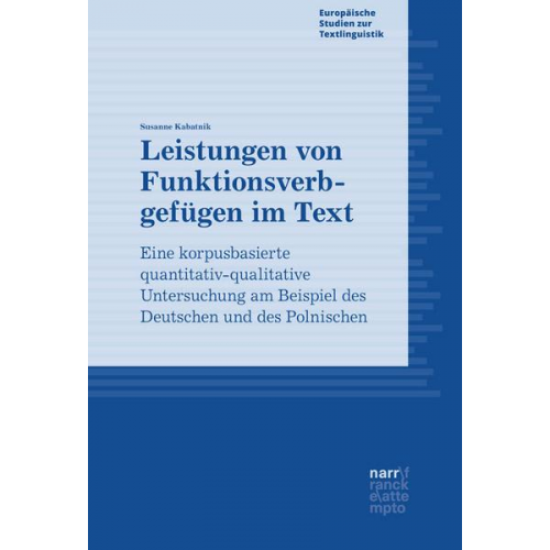 Susanne Kabatnik - Leistungen von Funktionsverbgefügen im Text