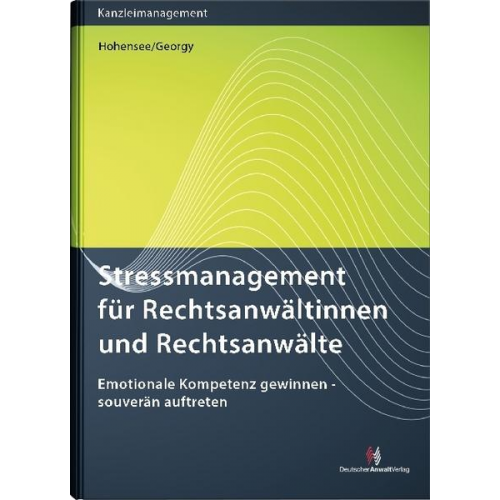 Thomas Hohensee & Renate Georgy - Stressmanagement für Rechtsanwältinnen und Rechtsanwälte