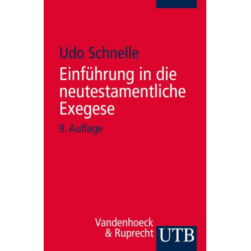 Udo Schnelle - Einführung in die neutestamentliche Exegese